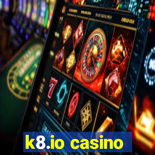 k8.io casino