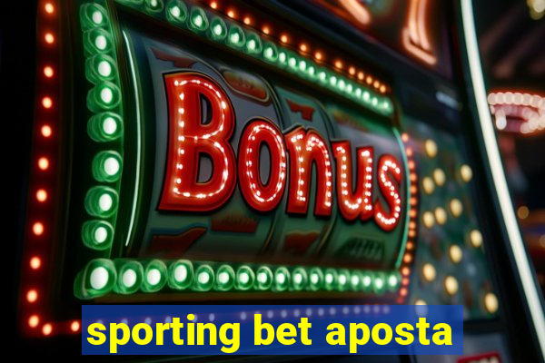 sporting bet aposta