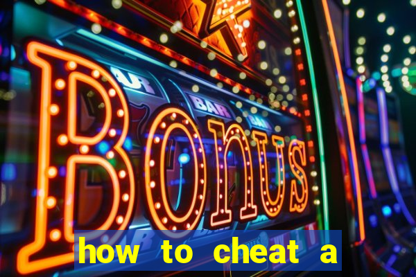 how to cheat a slot machine