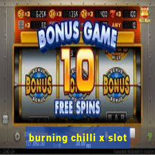 burning chilli x slot