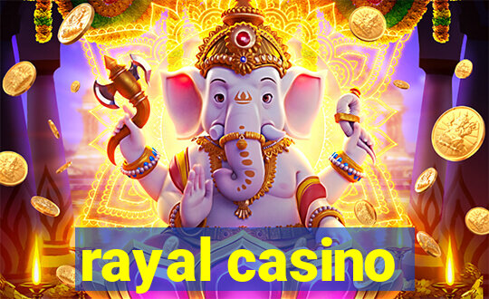 rayal casino