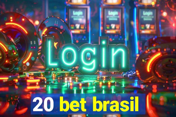 20 bet brasil