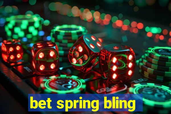 bet spring bling