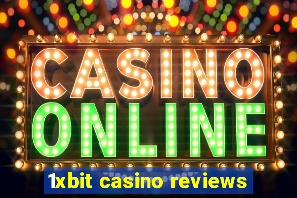 1xbit casino reviews