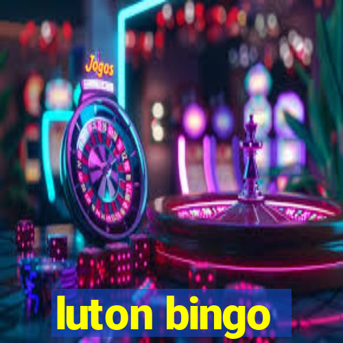 luton bingo