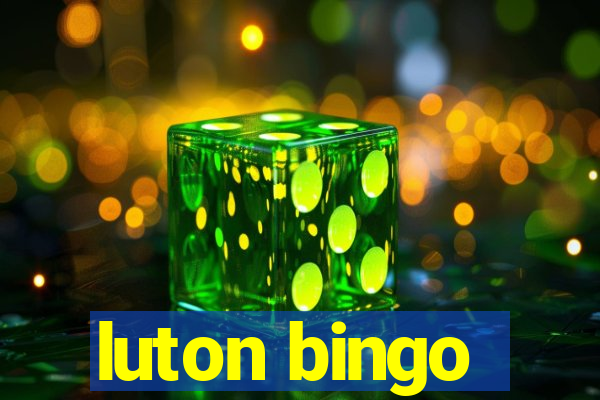 luton bingo