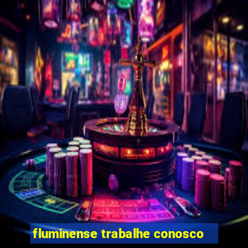 fluminense trabalhe conosco