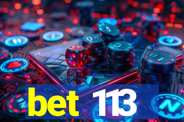 bet 113