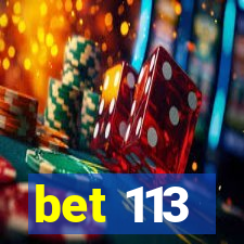 bet 113