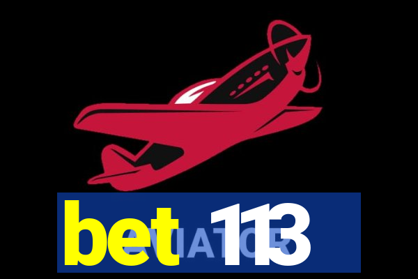 bet 113