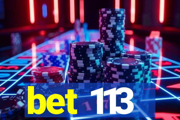 bet 113