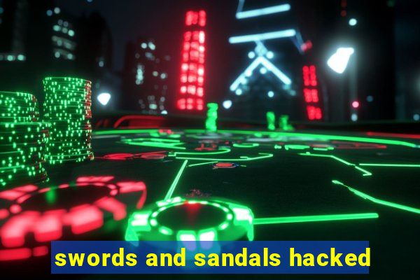 swords and sandals hacked