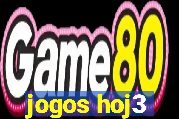 jogos hoj3