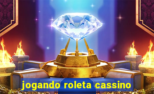 jogando roleta cassino