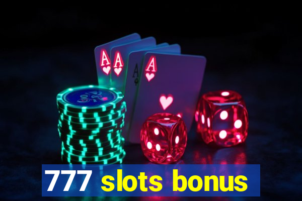 777 slots bonus