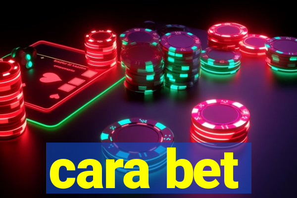 cara bet