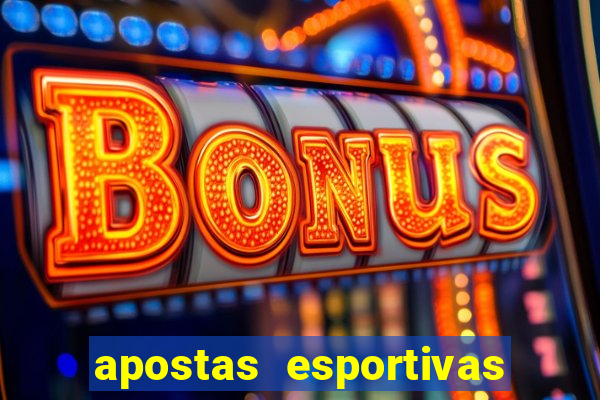 apostas esportivas - ao vivo