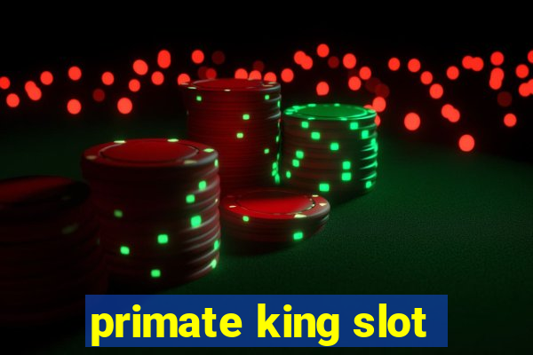 primate king slot