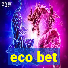 eco bet