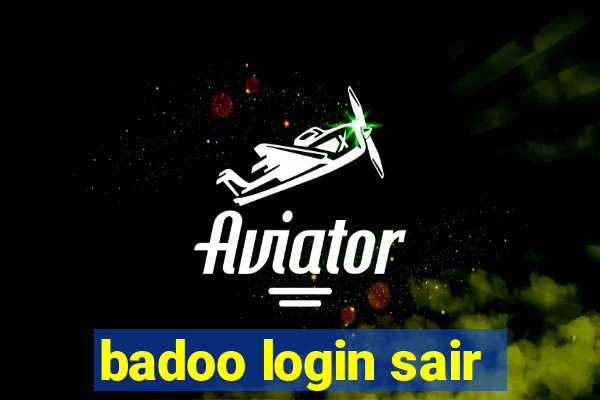 badoo login sair