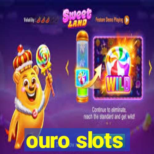 ouro slots