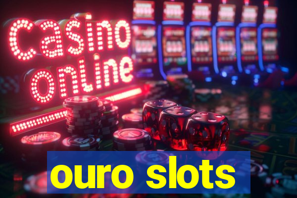 ouro slots