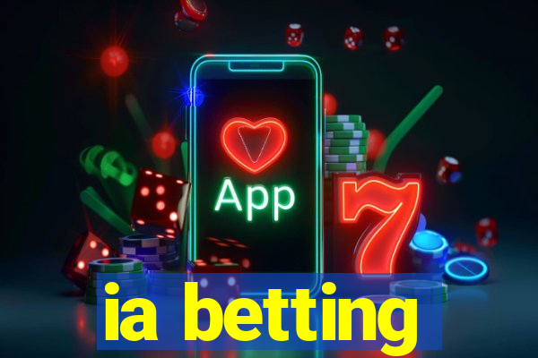 ia betting