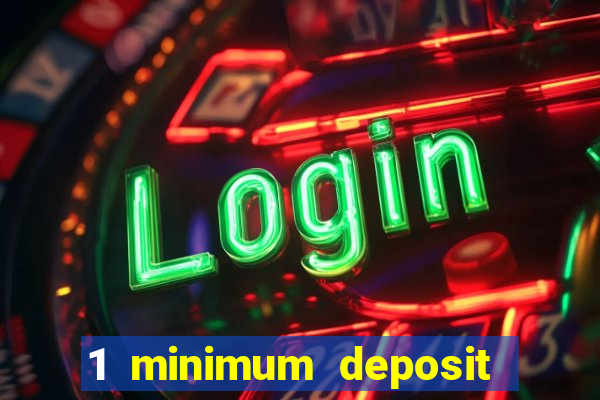 1 minimum deposit casino nz