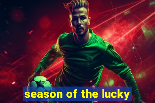 season of the lucky