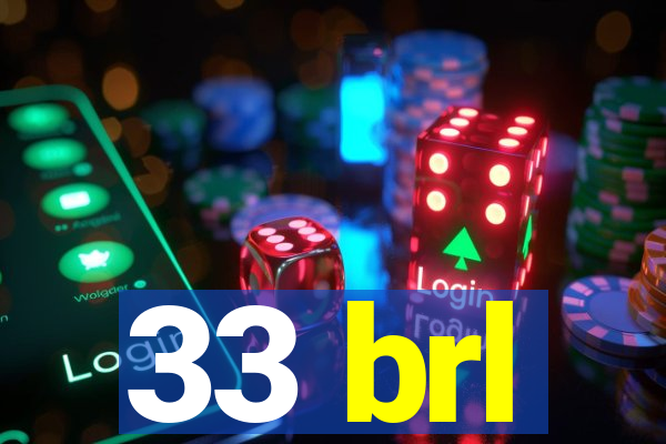 33 brl