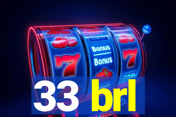 33 brl