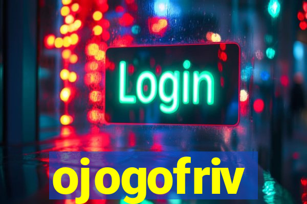 ojogofriv