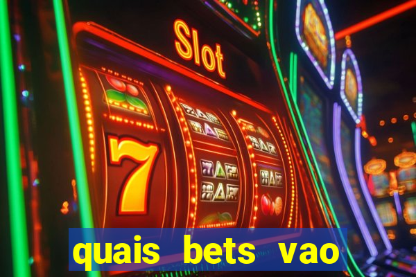 quais bets vao sair do ar