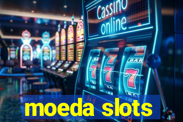 moeda slots