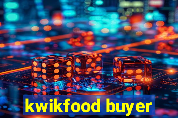 kwikfood buyer