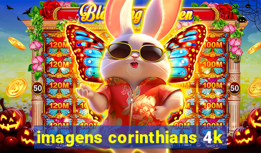 imagens corinthians 4k