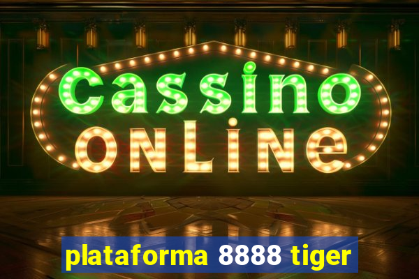 plataforma 8888 tiger