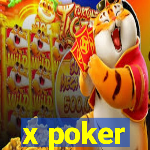 x poker