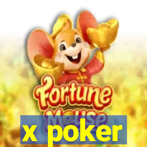 x poker