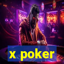 x poker