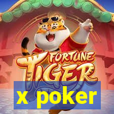 x poker