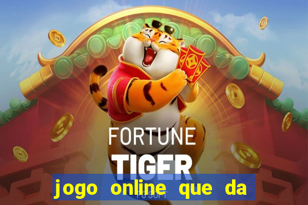 jogo online que da bonus no cadastro