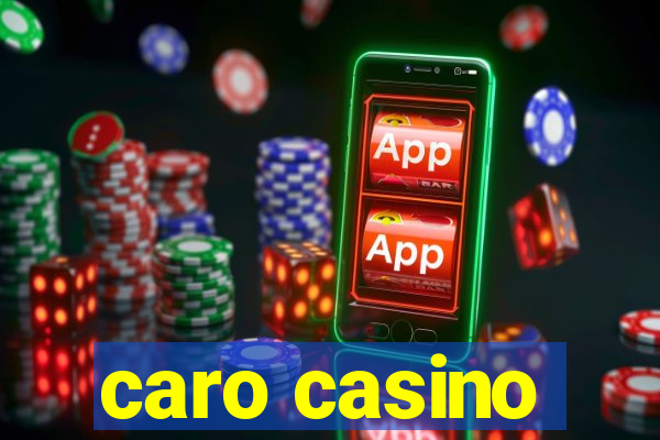 caro casino