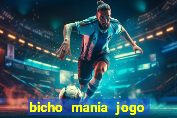 bicho mania jogo do bicho