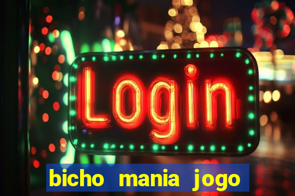 bicho mania jogo do bicho