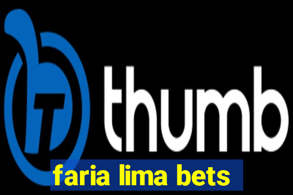 faria lima bets