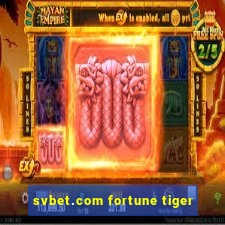 svbet.com fortune tiger