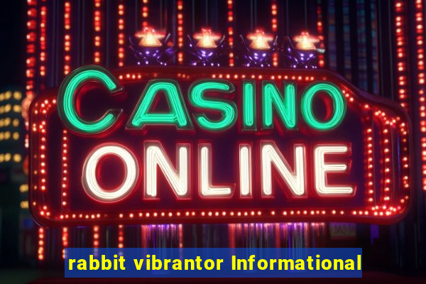 rabbit vibrantor Informational