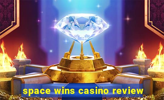 space wins casino review