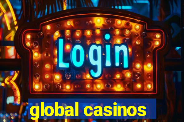 global casinos